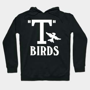 T-birds. Grease. Hoodie